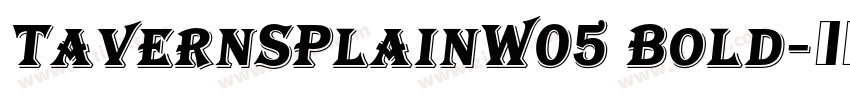TavernSPlainW05 Bold字体转换